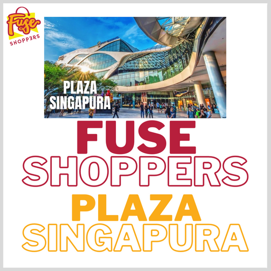 FUSE SHOPPERS PLAZA SINGAPURA (OUTDOOR) [COMING SOON]